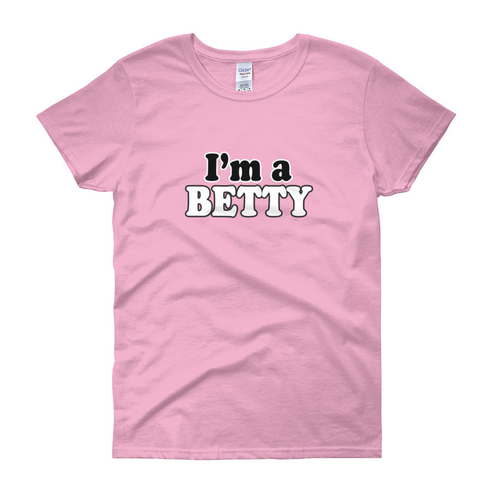 I'm a Betty Women's Short Sleeve T-Shirt