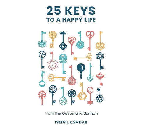 25 Keys To A Happy Life Kube publishing