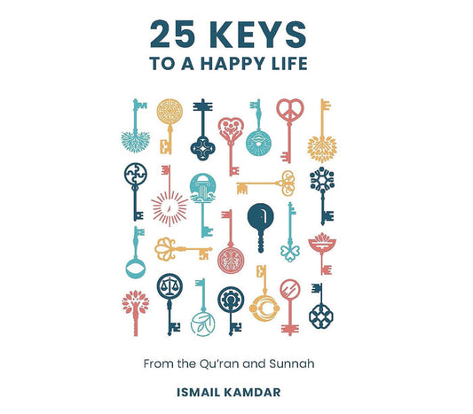 25 Keys To A Happy Life Kube publishing