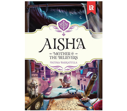 Aisha: Mother of the Believers | Hardcover LEARNING ROOTS