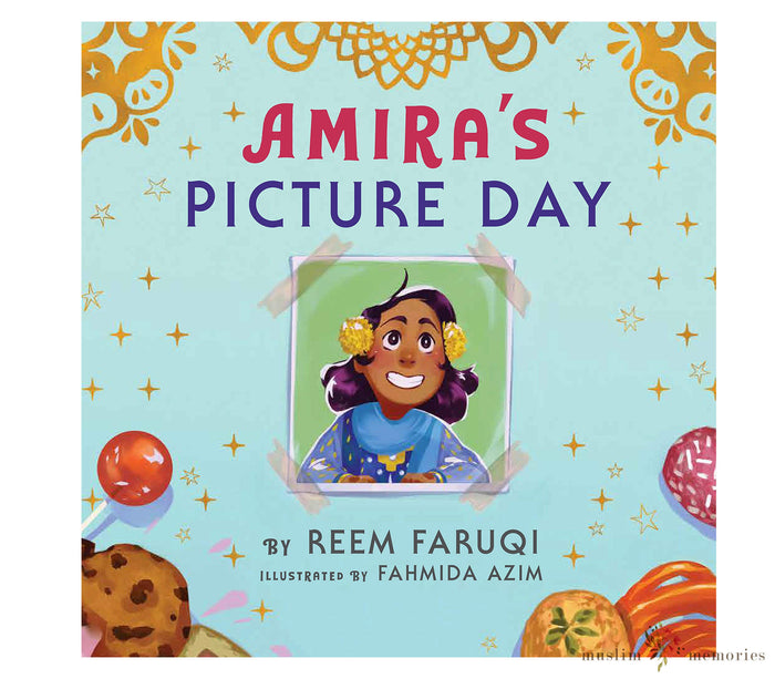 Amira's Picture Day By Reem Faruqi Muslim Memories