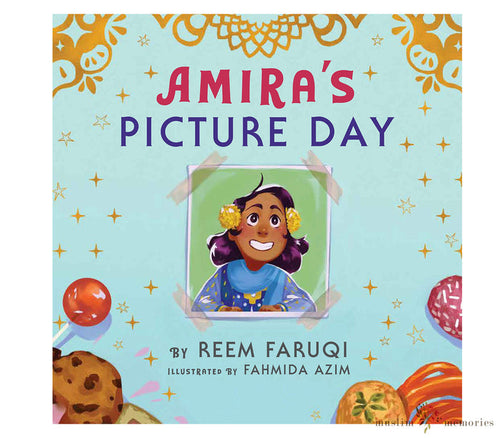 Amira's Picture Day By Reem Faruqi Muslim Memories
