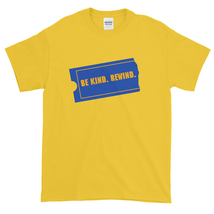 Be Kind. Rewind. Short Sleeve T-Shirt