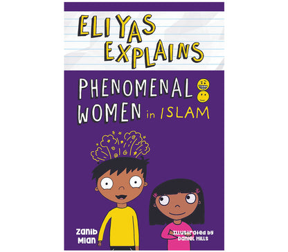Eliyas Explains Phenomenal Women in Islam MUSLIM CHILDREN'S BOOK