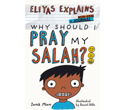 Eliyas Explains Why Should I Pray My Salah MUSLIM CHILDREN'S BOOK