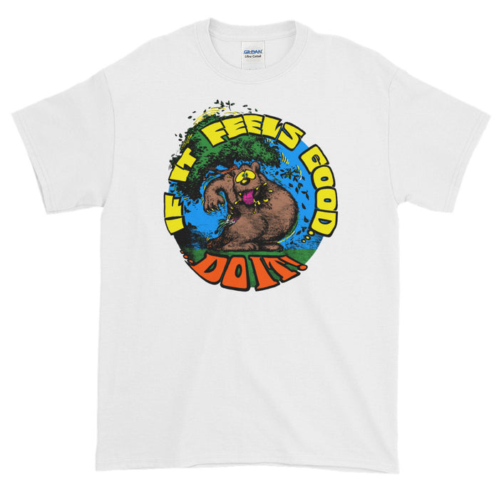 If It Feels Good Do It Short-Sleeve T-Shirt