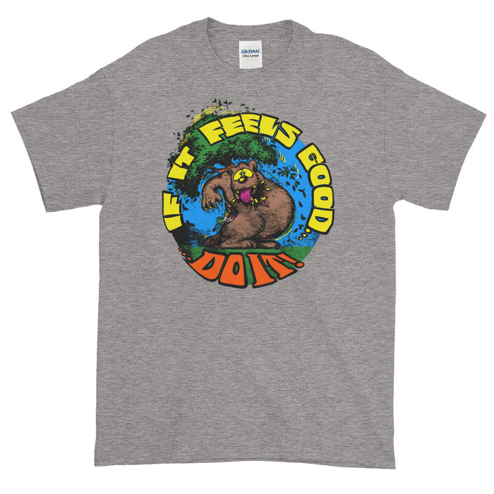If It Feels Good Do It Short-Sleeve T-Shirt