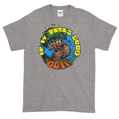 If It Feels Good Do It Short-Sleeve T-Shirt