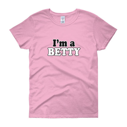 I'm a Betty Women's Short Sleeve T-Shirt