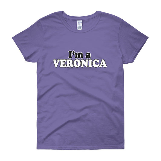 I'm a Veronica Women's Short Sleeve T-Shirt