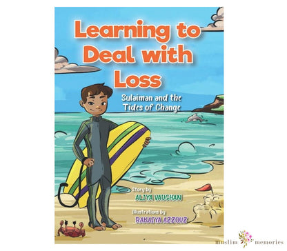 Learning to Deal with Loss Sulaiman and the Tides of Change By Aliya Vaughan Kube publishing