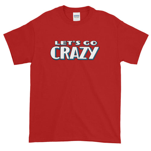 Let's Go Crazy Short-Sleeve T-Shirt