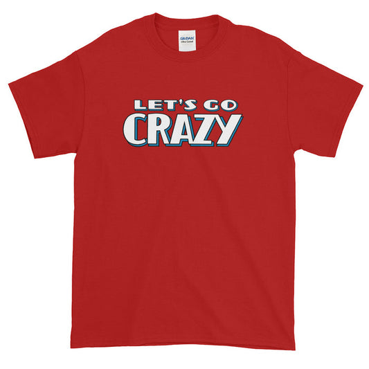 Let's Go Crazy Short-Sleeve T-Shirt