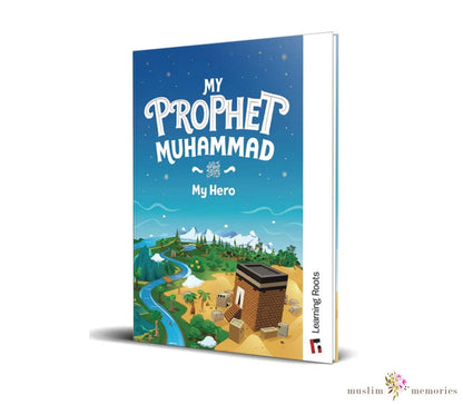 My Prophet Muhammad (S): My Hero (Copy) Learning Roots