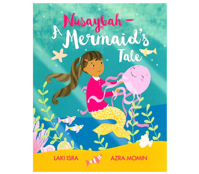 Nusaybah Muslim Mermaid Story Dreams & Duas