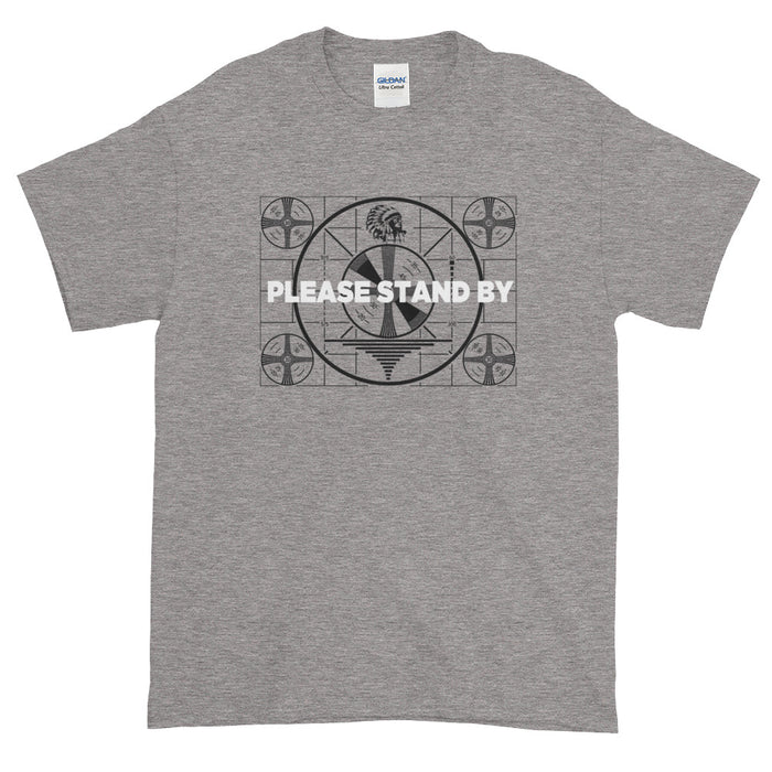 Please Stand By Short-Sleeve T-Shirt