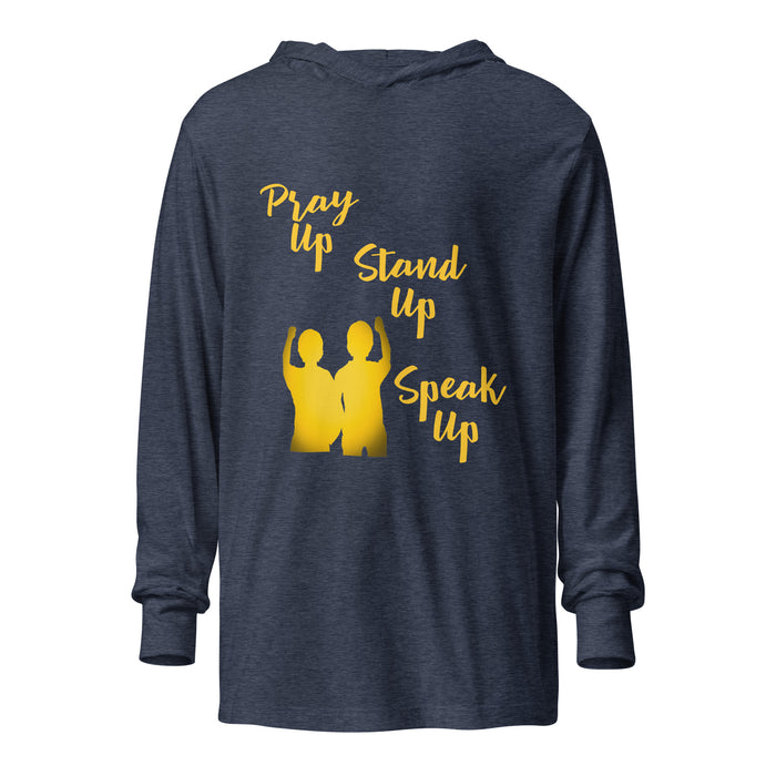 Pray Up-Stand Up-Speak Up Hooded long-sleeve tee