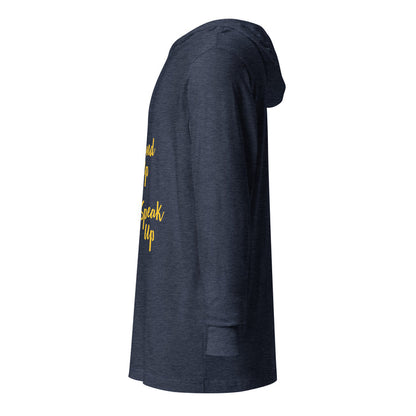 Pray Up-Stand Up-Speak Up Hooded long-sleeve tee