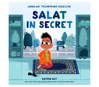 Salat in Secret By Jamilah Thompkins-Bigelow and Hatem Aly Penguin Random House