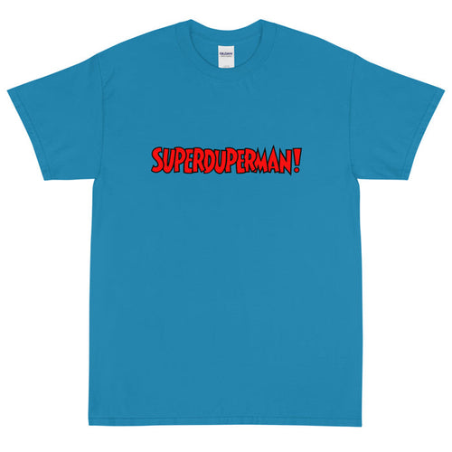 Superduperman Short Sleeve T-Shirt