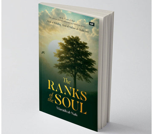 The Ranks of the Soul: Marātib al-Nafs IMAM GHAZALI FOUNDATION
