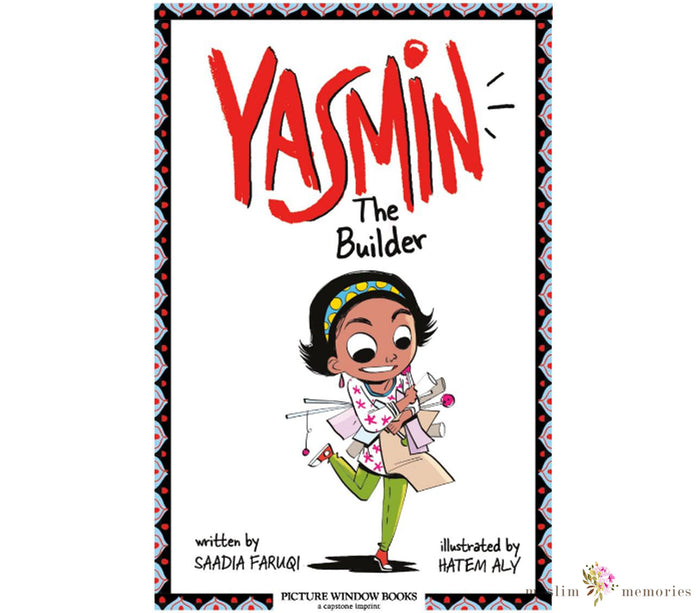 Yasmin The Builder By Saadia Faruqi Muslim Memories