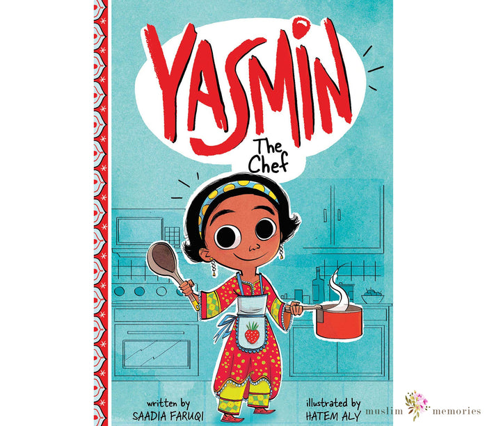 Yasmin the Chef By Saadia Faruqi Muslim Memories
