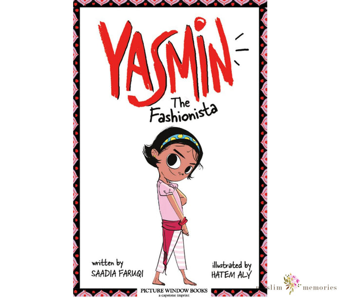 Yasmin the Fashionista By Saadia Faruqi Muslim Memories