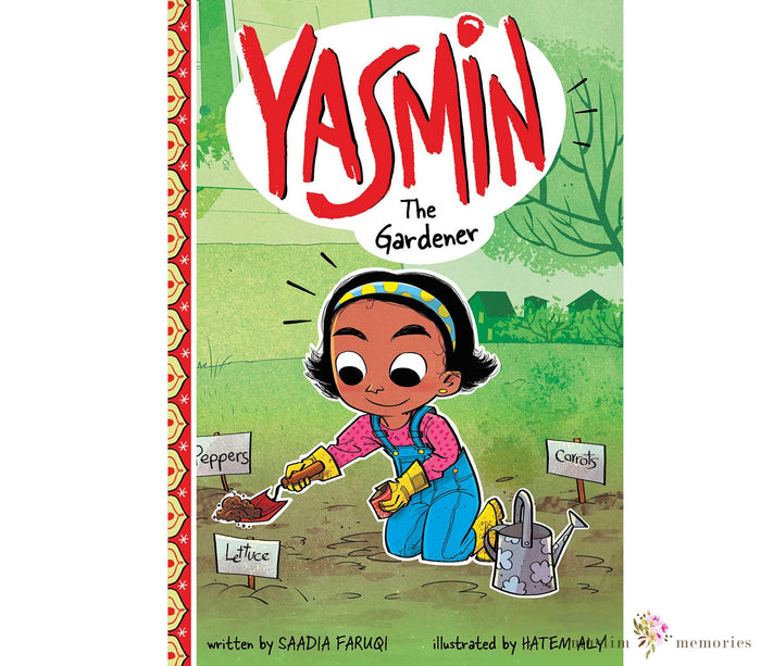 Yasmin The Gardener By Saadia Faruqi Muslim Memories