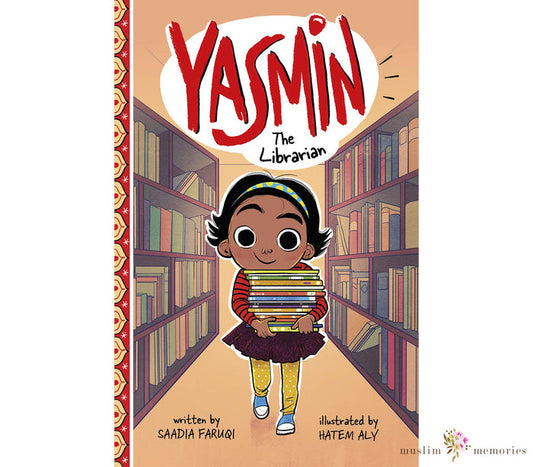 Yasmin The Librarian By Saadia Faruqi Muslim Memories