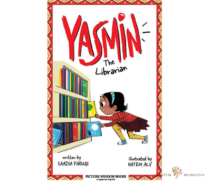 Yasmin The Librarian By Saadia Faruqi Muslim Memories