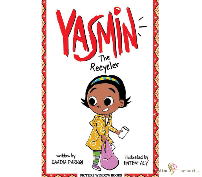 Yasmin The Recycler By Saadia Faruqi (Copy) Muslim Memories