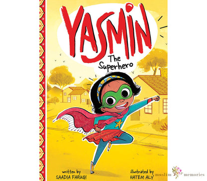Yasmin The Superhero By Saadia Faruqi Muslim Memories
