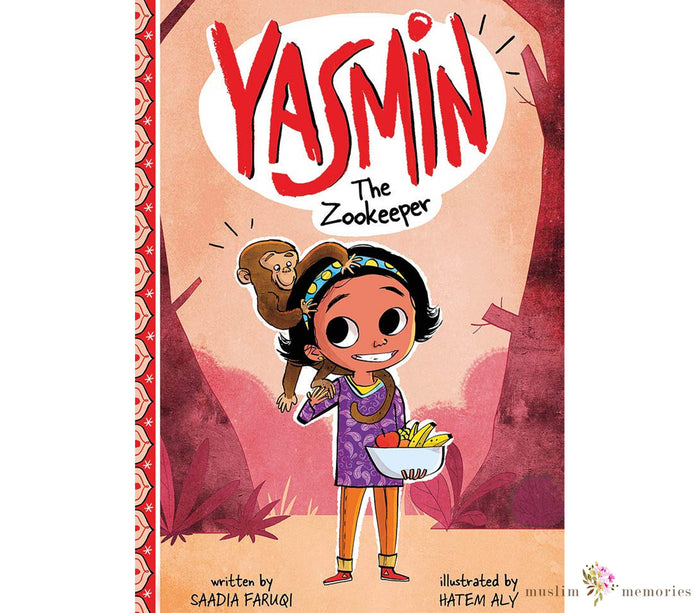 Yasmin The Zookeeper By Saadia Faruqi Muslim Memories