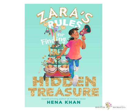 Zara's Rules for Finding Hidden Treasure By Hena Khan Muslim Memories